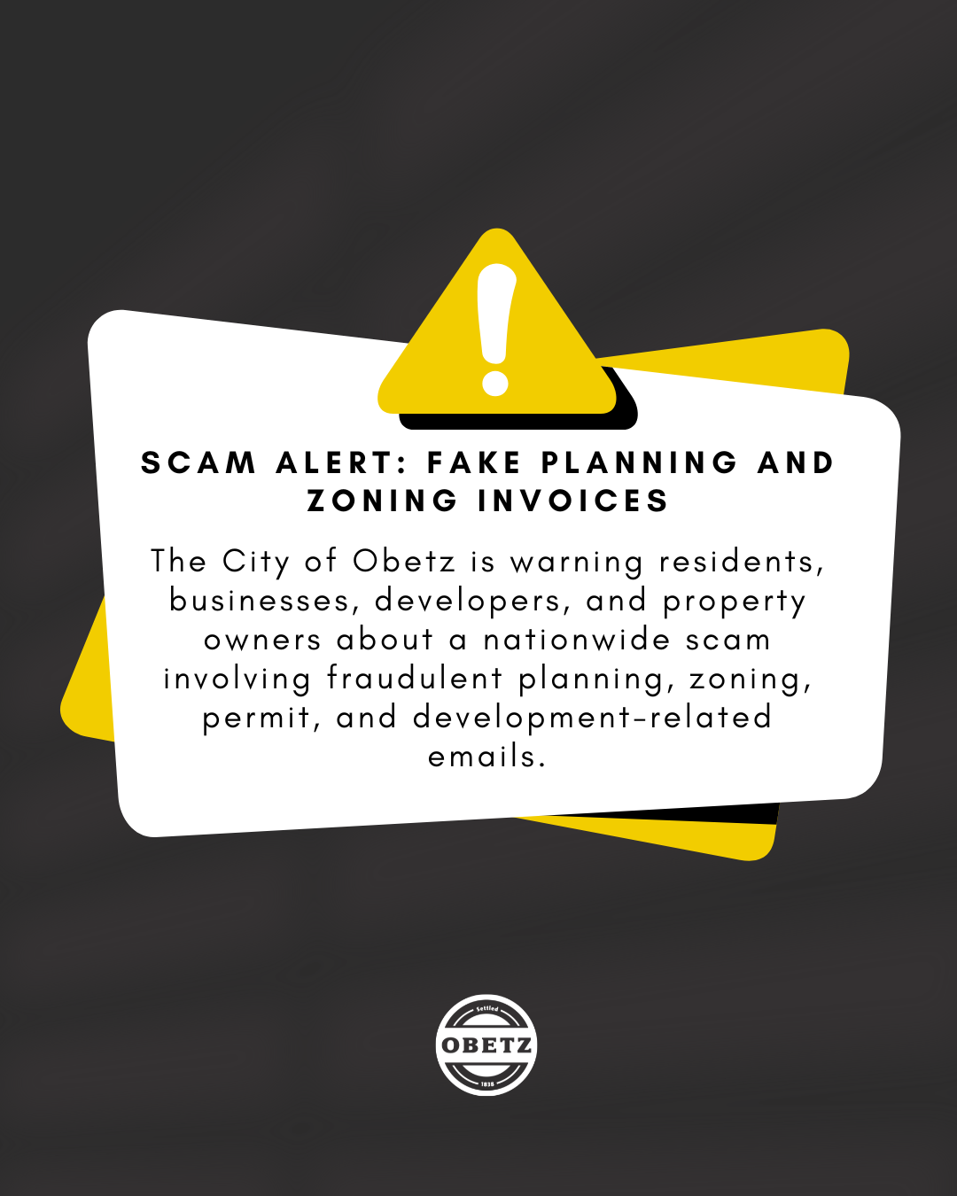 Warning graphic about a scam: 'SCAM ALERT: FAKE PLANNING AND ZONING INVOICES' with a yellow exclamation triangle and Obetz logo at the bottom